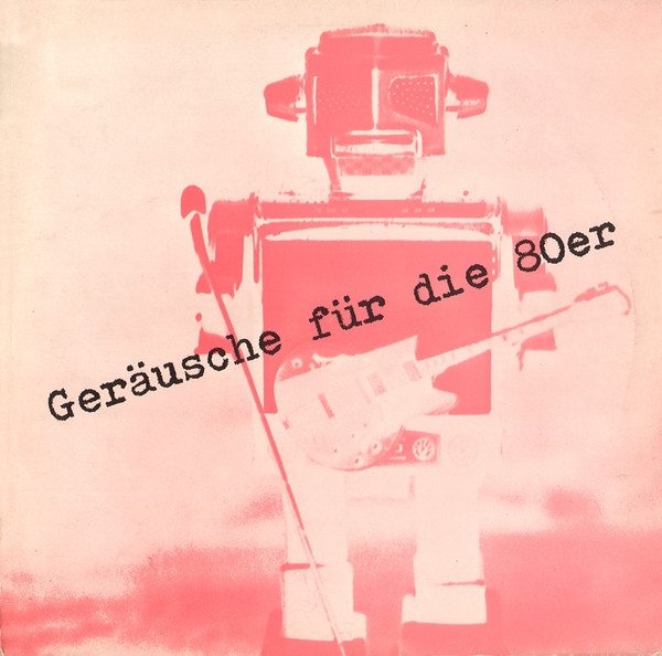 Geräusche Für Die 80er (LP)