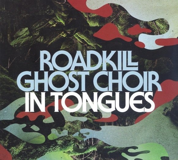 Roadkill Ghost Choir - In Tongues (CD)