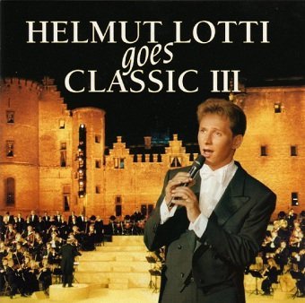 Helmut Lotti - Helmut Lotti Goes Classic III (CD)