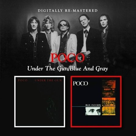 Poco - Under The Gun/Blue And Gray (CD)