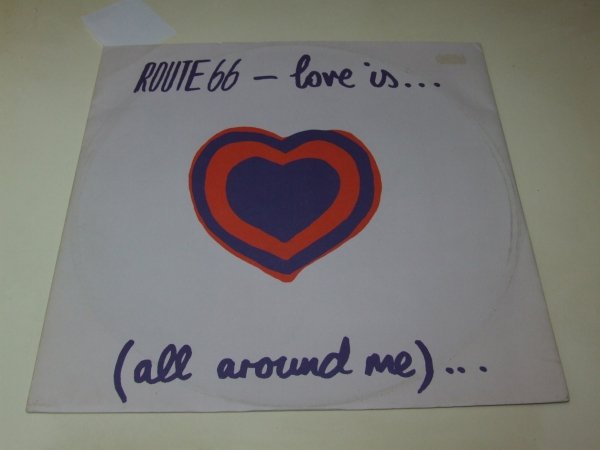Route 66 - Love Is... (All Around Me)... (12'')