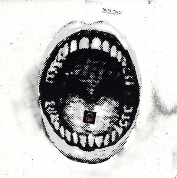 Think Twice - Sous Substances EP (12'')