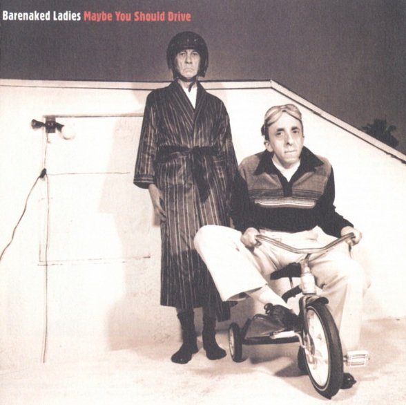 Barenaked Ladies - Maybe You Should Drive (CD)