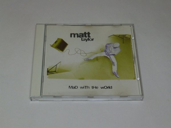 Matt Taylor - Mad With The World (CD)