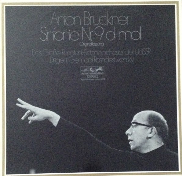 Anton Bruckner - Gennadi Roshdestwensky, Das Große Rundfunk-Sinfonieorchester der UdSSR - Sinfonie Nr. 9 D-Moll (Originalfassung) (LP)