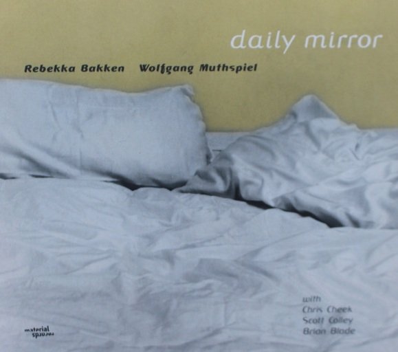 Rebekka Bakken, Wolfgang Muthspiel - Daily Mirror (CD)