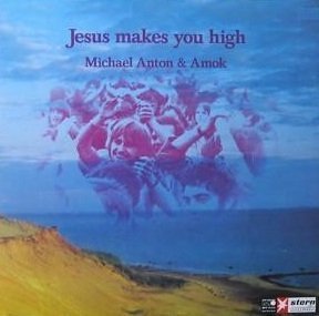 Michael Anton &amp; Amok - Jesus Makes You High (LP)