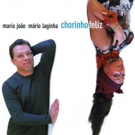 Maria João &amp; Mário Laginha - Chorinho Feliz (CD)