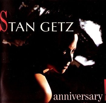 Stan Getz - Anniversary (CD)