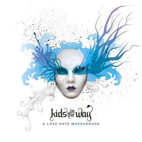Kids In The Way - A Love Hate Masquerade (CD)