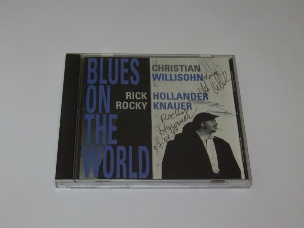 Christian Willisohn, Rick Hollander, Rocky Knauer - Blues On The World (CD)