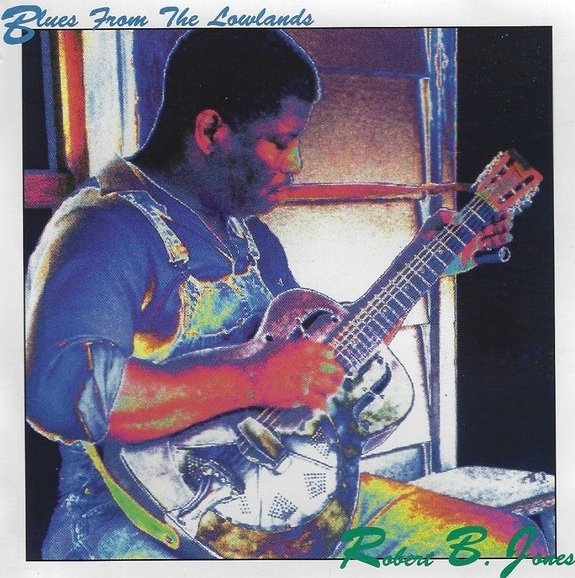 Robert B. Jones - Blues From The Lowlands (CD)