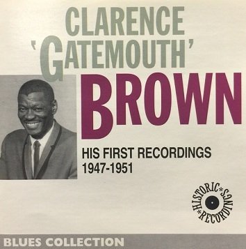 Clarence 'Gatemouth' Brown - His First Recordings 1947-1951 (CD)