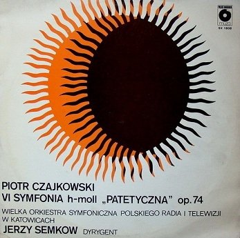 Wielka Orkiestra Symfoniczna Radia I Telewizji W Katowicach, Piotr Czajkowski - VI Symfonia H-Moll &quot;Patetyczna&quot; Op. 74 (LP)