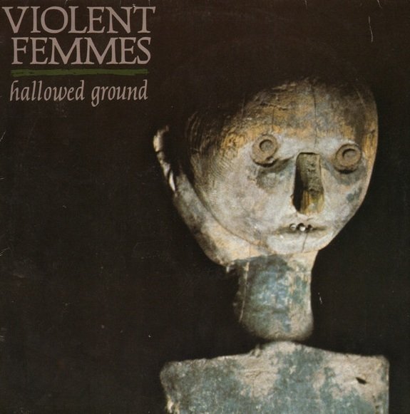 Violent Femmes - Hallowed Ground (LP)