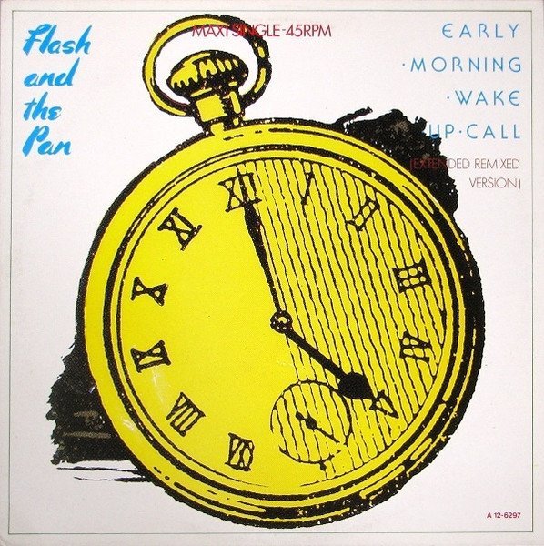 Flash And The Pan - Early Morning Wake Up Call (Extended Remixed Version) (12'')