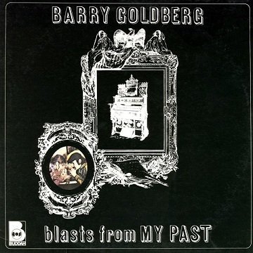 Barry Goldberg - Blasts From My Past (LP)