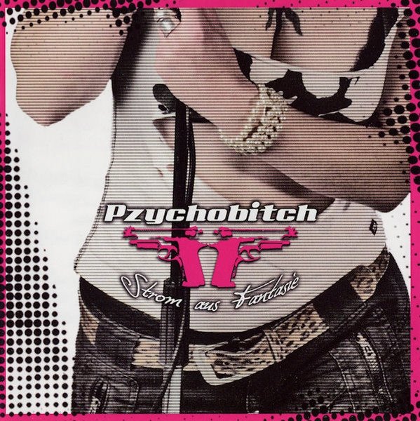 Pzychobitch - Strom Aus Fantasie (CD)