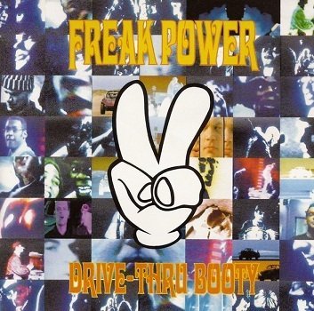 Freak Power - Drive-Thru Booty (CD)