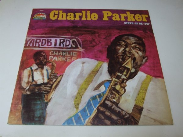 Charlie Parker - Birth Of Be Bop (LP)