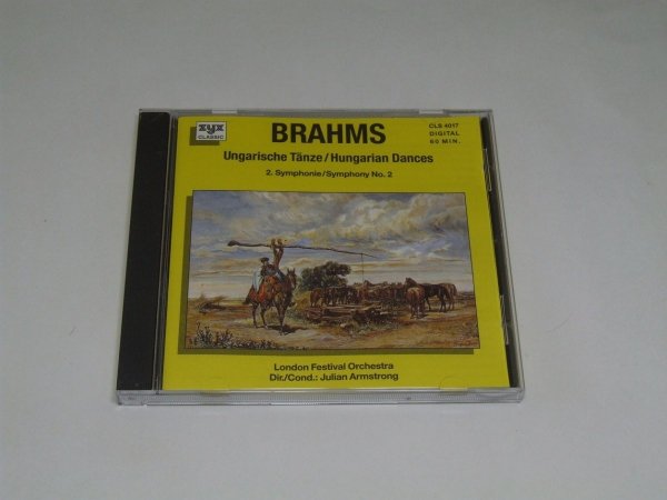 Brahms - London Festival Orchestra Dir./Cond. Julian Armstrong - Ungarische Tänze = Hungarian Dances / Symphonie Nr. 2 = Symphony No. 2 (CD)