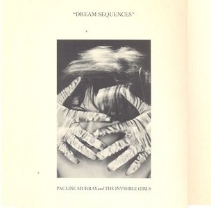 Pauline Murray And The Invisible Girls - Dream Sequences (10'')