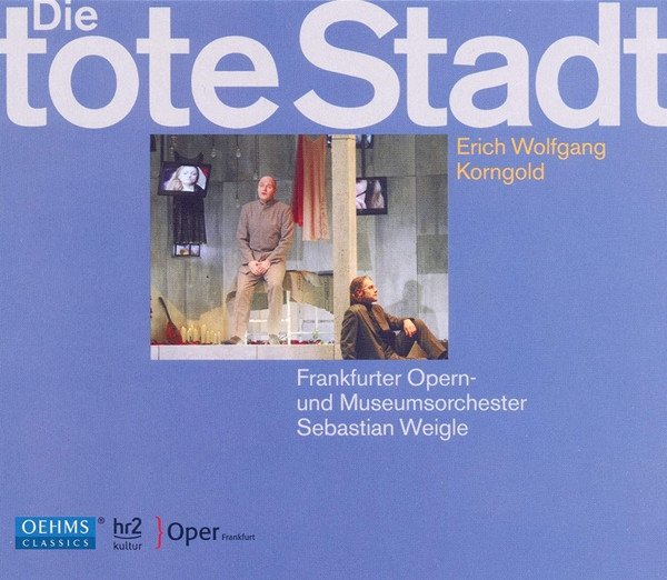 Erich Wolfgang Korngold - Frankfurter Opern- Und Museumsorchester, Sebastian Weigle - Die Tote Stadt (2CD)