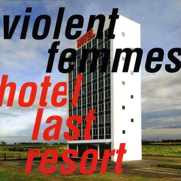 Violent Femmes - Hotel Last Resort (CD)