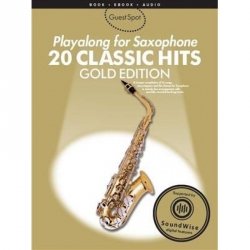 Guest Spot: 20 Classic Hits Playalong for Alto Saxophone Gold Edition + Audio Online