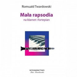 Mała rapsodia na klarnet i fortepian - Twardowski