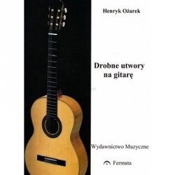 Fermata Drobne utwory na Gitarę Ożarek