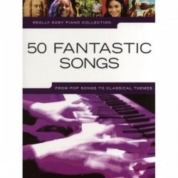 Really Easy Piano Collection: 50 Fantastic Songs