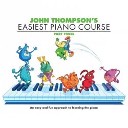 John Thompson's Easiest Piano Course 3