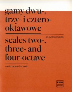 Gamy dwu-, trzy- i czterooktawowe na skrzypce Antoni Cofalik