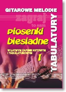 Studio Bis Zagraj to sam Piosenki Biesiadne 1 w łatwym zapisie nutowym i tabulaturowym