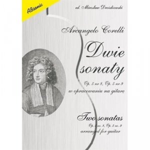 Absonic Dwie sonaty op. 5 nr 8, op. 5 nr 9 - Arcangelo Corelli w opracowaniu na gitarę Drożdżowski M.