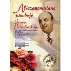 Niezapomniane Przeboje Jerzego Petersburskiego