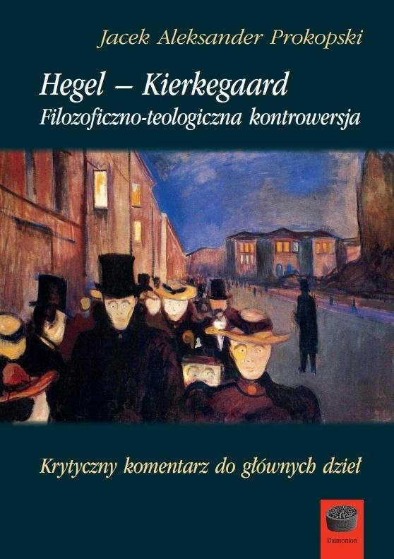 Hegel-Kierkegaard. Filozoficzno-teologiczna..