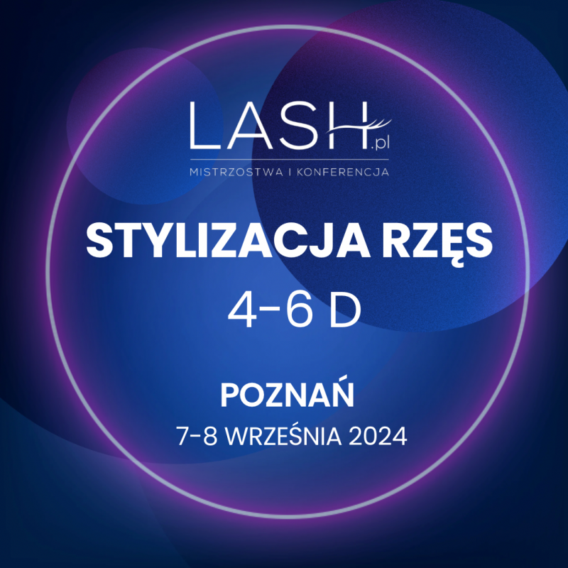 Rejestracja na Mistrzostwa stacjonarne LASH.pl stylizacja rzęs 4-6D