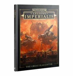 Warhammer: The Horus Heresy Legions Imperialis The Great Slaughter