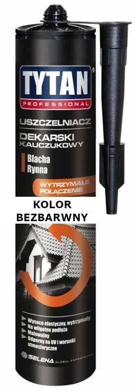 TYTAN USZCZELNIACZ DEKARSKI KAUCZUKOWY BEZBARWNY 310ml