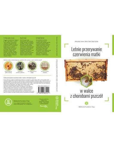 Letnie przerywanie czerwienia matki w walce z chorobami pszczół