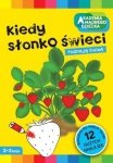 Kiedy słonko świeci Kolorowanka 12 Naklejek Akademia