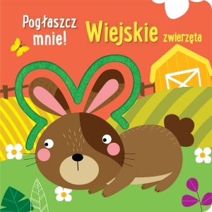 Wiejskie zwierzęta Pogłaszcz mnie Książeczka sensoryczna