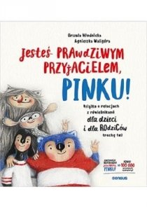 Jesteś prawdziwym Przyjacielem Pinku Książa o relacjach z rówieśnikami