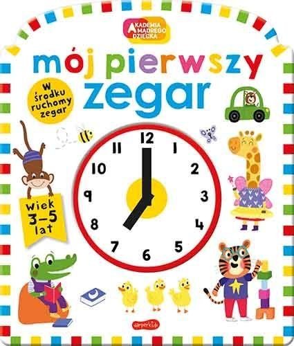 Mój pierwszy Zegar Ruchomy Książka Akademia mądrego dziecka 