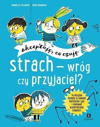 Strach wróg czy przyjaciel Akceptuję co czuję 