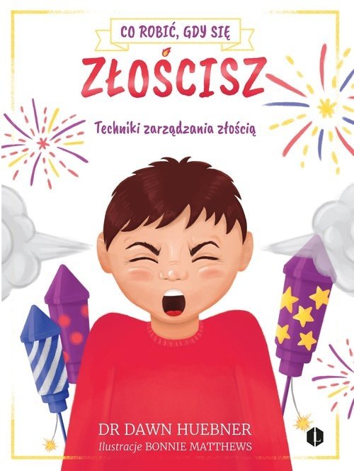Co robić gdy się złościsz techniki zarządzania złością