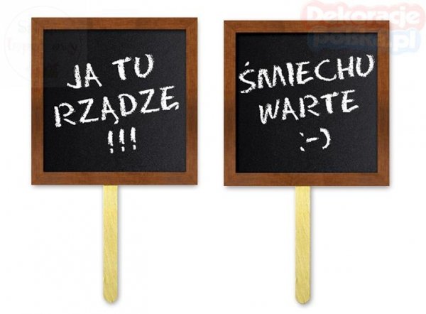 Tabliczki do fotobudek JA TU RZĄDZE/ ŚMIECHU WARTE