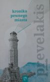 Pandelis Prevelakis • Kronika pewnego miasta